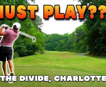 Is this a MUST PLAY golf course in Charlotte?? The Divide Course Vlog