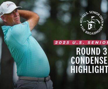 2025 U.S. Senior Open Highlights: Round 3, Condensed