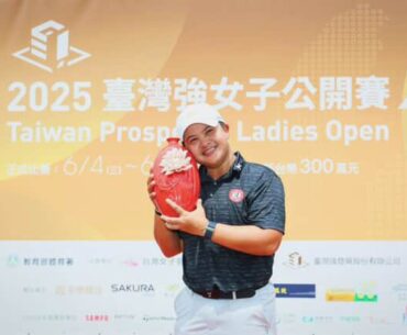 PK KONGKRAPHAN CLAIMS THE TLPGA 2025 TAIWAN PROSPERITY LADIES OPEN