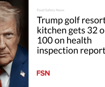 Trump golf resort kitchen gets 32 out of 100 on health inspection report card