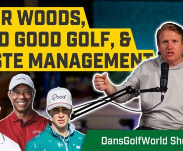 WM Phoenix Open, Tiger Woods' Withdrawal & Good Good's Desert Knockout! | DansGolfWorld Show #29