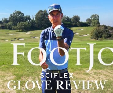 FootJoy Sciflex Golf Glove Review at The Bridges at Rancho Santa Fe