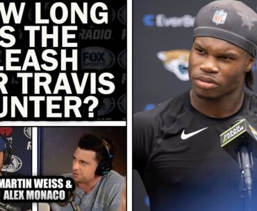 How Long is The Leash For Travis Hunter? l MARTIN WEISS & ALEX MONACO