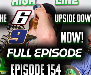 Was That The Best Race Ever!? |The High Line Podcast Episode 154| FULL EPISODE!!!