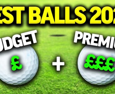 BEST GOLF BALLS 2025 | Which One Should You be Using?
