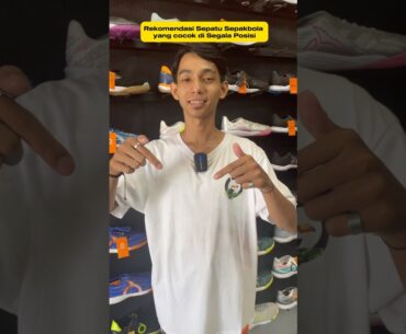 Rekomendasi Sepatu Sepakbola untuk di semua posisi