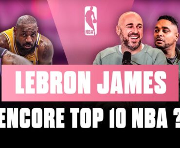LEBRON JAMES : ENCORE TOP 10 NBA ? NBA First Day Show 218