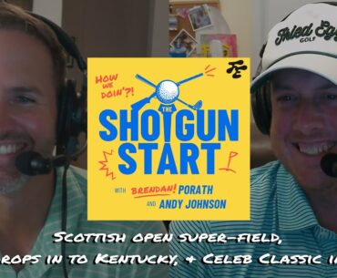 The Super Scottish Open, Kentucky mules at ISCO, & ‘Celebrity’ golfers in Tahoe | The Shotgun Start