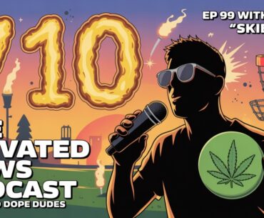 Heat, Hype & Skibbity | 710 Vibes, Disc Golf Drama & Midwest Cannabis Talk | Two Dope Dudes