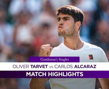 British qualifier pushes Alcaraz | Oliver Tarvet vs Carlos Alcaraz | Highlights | Wimbledon 2025