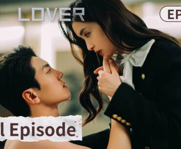 Full Episode 01-08 | The boss and Cinderella's marriage first and love later | Kill Lover