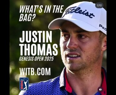 Justin Thomas WITB (16th February, 2025) - What's In The Bag? Genesis Open at Torrey Pines