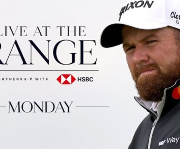 🔴 LIVE AT THE RANGE  | Monday | The 153rd Open at Royal Portrush