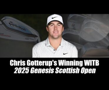 Chris Gotterup’s winning WITB: 2025 Genesis Scottish Open