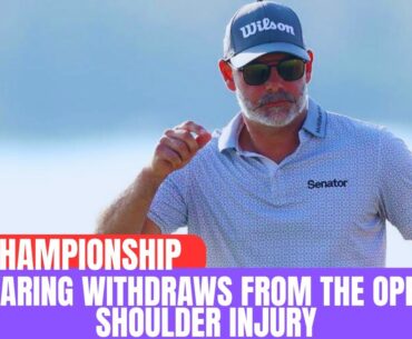 Paul Waring Withdraws from The Open with Shoulder Injury | Davis Riley Joins Field