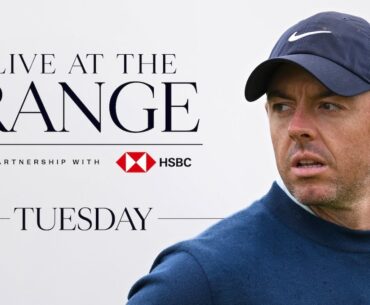 🔴 LIVE AT THE RANGE  | Tuesday | The 153rd Open at Royal Portrush