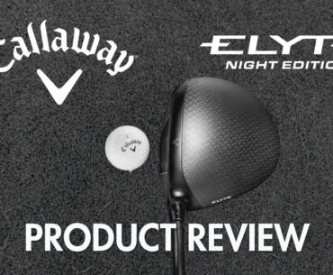 Elyte Night Mode Driver Review | Maple Hill Golf