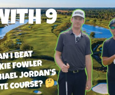 9 WITH 9 | Rickie Fowler & Adam Cianciarulo