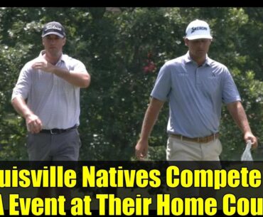 Louisville Natives Compete in PGA Event at Their Home Course