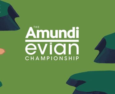 Bonus Episode | Amundi Evian Championship Preview