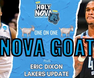 Eric Dixon Injury News & Who are the Top 1 on 1 Players in Villanova History?