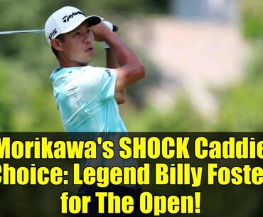 Morikawa's SHOCK Caddie Choice: Legend Billy Foster for The Open! | Golf News