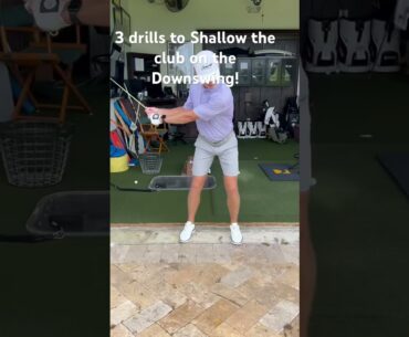 3 Drills to Shallow the club on YOUR DIWNSWING! #golfswing #golftips #golf