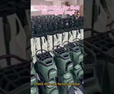 Still 'settling' for your golf bag? Check this factory