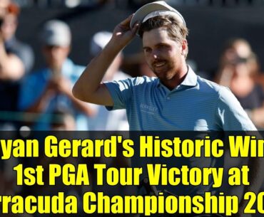 Ryan Gerard's Historic Win: 1st PGA Tour Victory at Barracuda Championship 2025