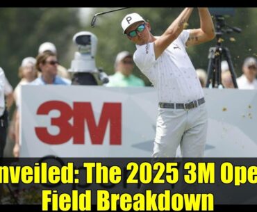 Unveiled: The 2025 3M Open Field Breakdown