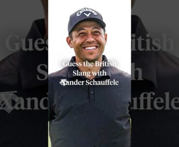 Xander Schauffele guesses slang words from across the pond. 🇬🇧