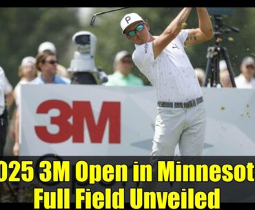 2025 3M Open in Minnesota: Full Field Unveiled