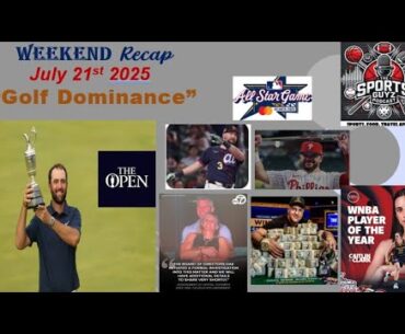 Golf Dominance!  Weekend Recap - July 21st 2025 | The Sports Guyz