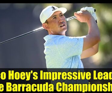 Rico Hoey's Impressive Lead at the Barracuda Championship