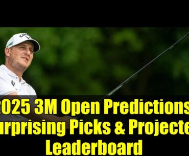 2025 3M Open Predictions: Surprising Picks & Projected Leaderboard
