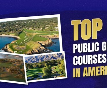 You Might Not Believe America’s Top 6 Public Golf Courses!