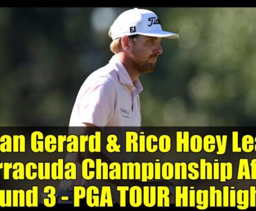 Ryan Gerard & Rico Hoey Lead Barracuda Championship After Round 3 - PGA TOUR Highlights