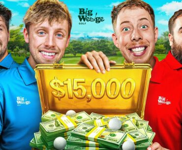 BIG WEDGE $15,000 GOLF MATCH!