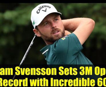 Adam Svensson Sets 3M Open Record with Incredible 60 | Round 1 Highlights & Reactions