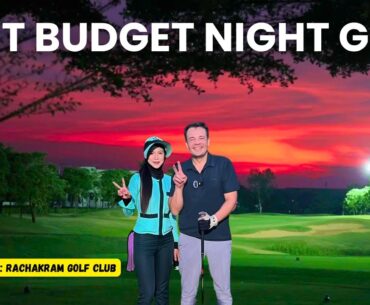 Best Budget Golf Course Around Bangkok With Night Golf 🇹🇭 Rachakram Golf Club