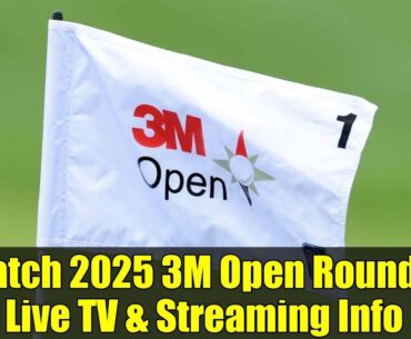 Watch 2025 3M Open Round 2: Live TV & Streaming Info