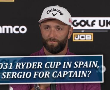 Jon Rahm On Spain Hosting 2031 Ryder Cup, Sergio Garcia For Euro Captain?