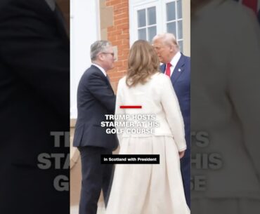 Trump hosts Starmer at his golf course