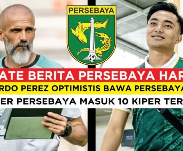 🔴Eduardo Perez OPTIMIS Bawa Persebaya JUARA🔥2 Kiper Persebaya Masuk Daftar 10 Kiper Termahal😱