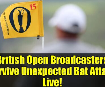 British Open Broadcasters Survive Unexpected Bat Attack Live!