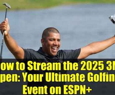 How to Stream the 2025 3M Open: Your Ultimate Golfing Event on ESPN+