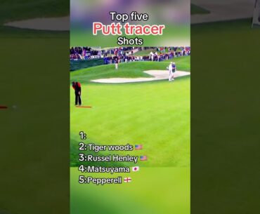 Top 5 putt tracer shots - Tiger Woods from downtown