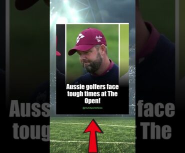 Aussie Golfers Crumble at The Open: Who Will Rise? #Shorts
