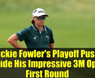 Rickie Fowler's Playoff Push: Inside His Impressive 3M Open First Round
