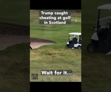 Trump caught CHEATING at golf in Scotland